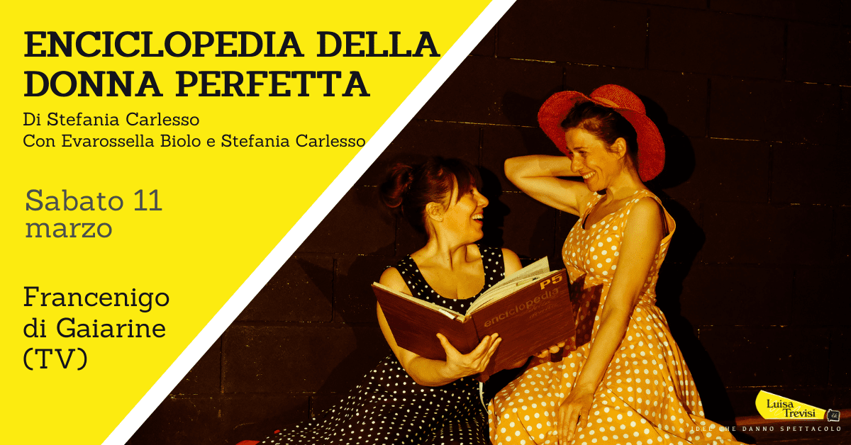 Enciclopedia della donna perfetta | Francenigo di Gaiarine (TV) | 11/03/23