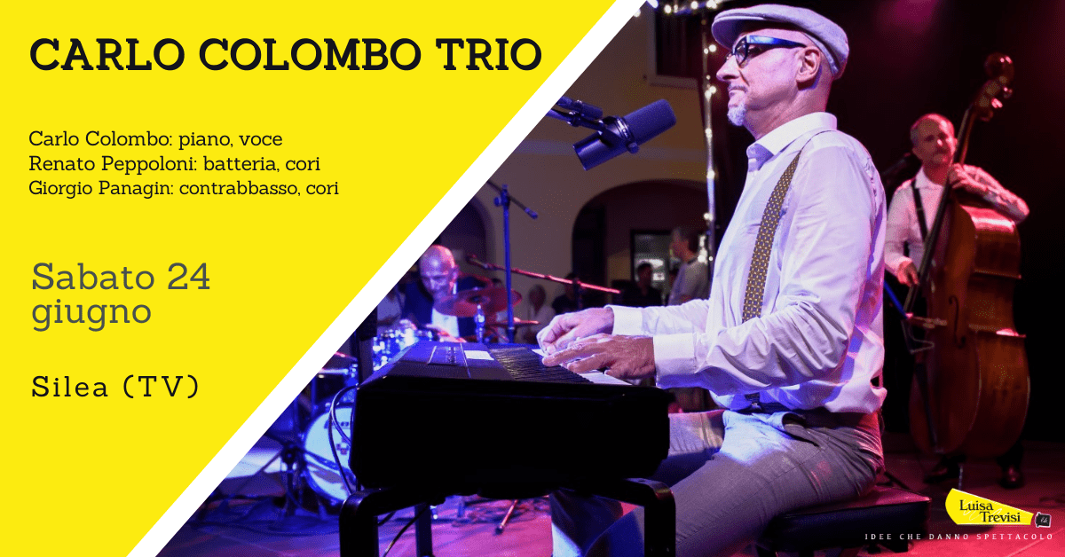 Carlo Colombo Trio | Silea (TV) | 24/06/23