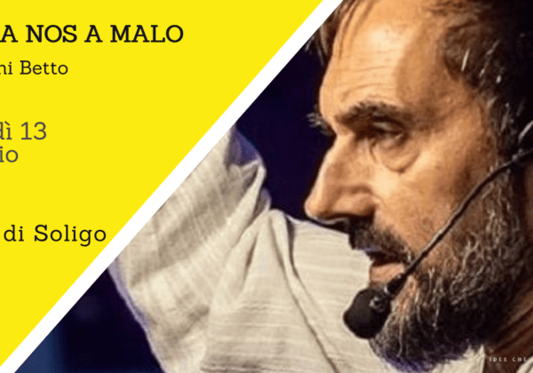LIBERA NOS A MALO | Giovanni Betto | Pieve di Soligo (TV) | 13/05/24