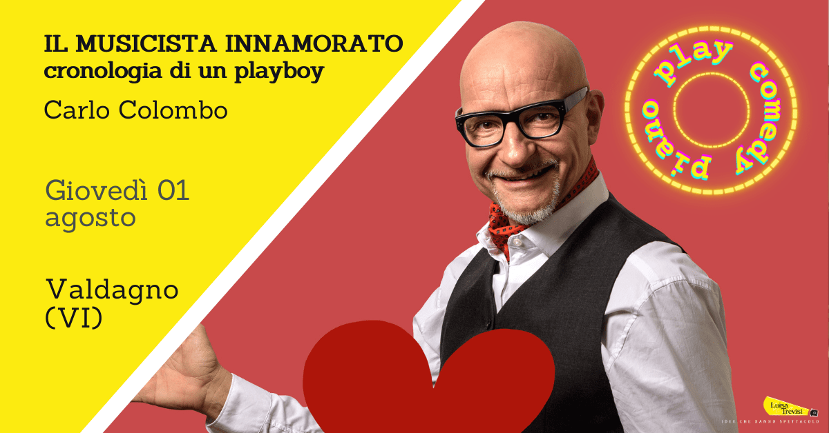 IL MUSICISTA INNAMORATO-cronologia di un playboy | Valdagno (VI) | 01/08/24